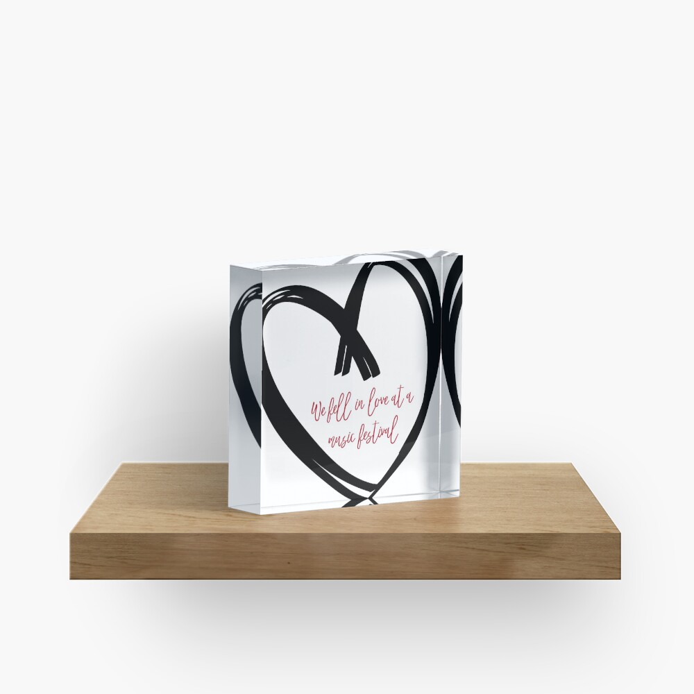 I Fell In Love At A Music Festival Graphic Acrylic Block