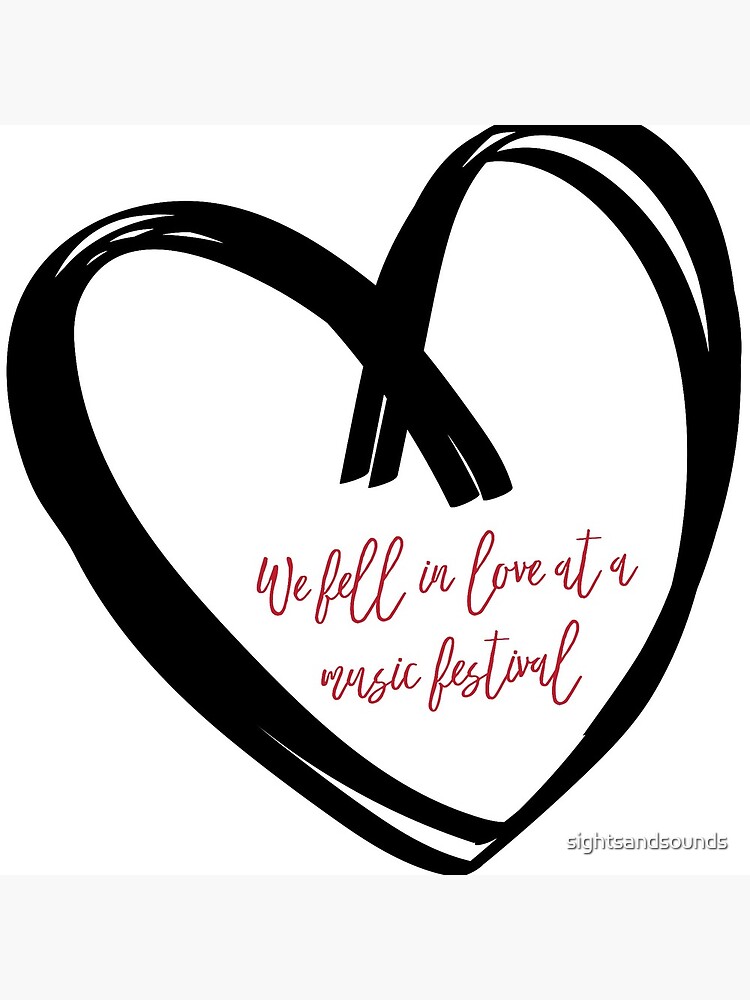 I Fell In Love At A Music Festival Graphic by sightsandsounds