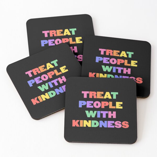 treat people with kindness Coasters (Set of 4)
