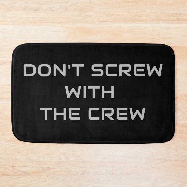 Item preview, Don't Screw With The Crew designed and sold by STLRZombie.