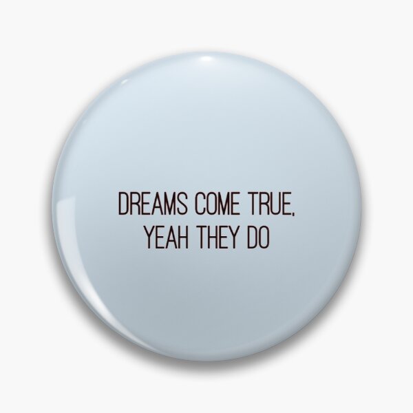 Item preview, "Dreams Come True, Yeah They Do" Newsies Quote designed and sold by emmardegroff.