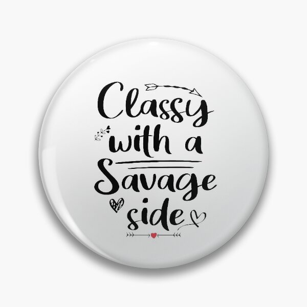 Item preview, classy with a savage side , Funny T-shirt, Funny Shirts, Unisex tees, Shirts with quotes, Shirts with sayings, designed and sold by Noussairox.
