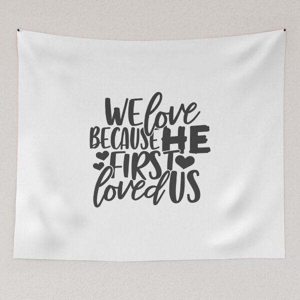 Item preview, We Love Because He First Loved Us designed and sold by ChristianLife.