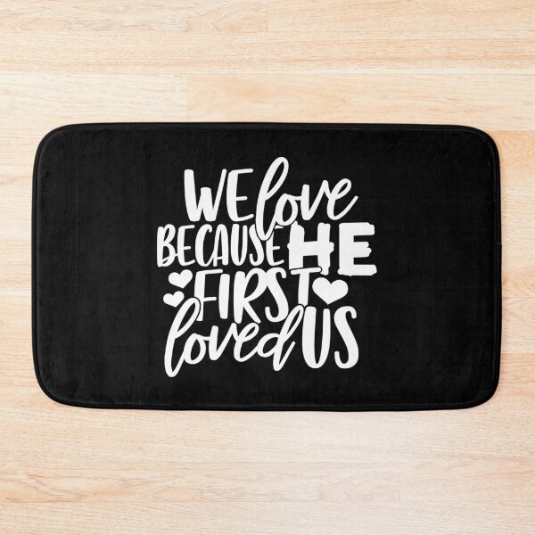 Item preview, We Love Because He First Loved Us designed and sold by ChristianLife.