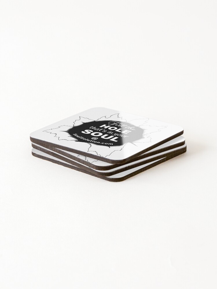 Alternate view of Fill the hole that's in your soul Coasters (Set of 4)
