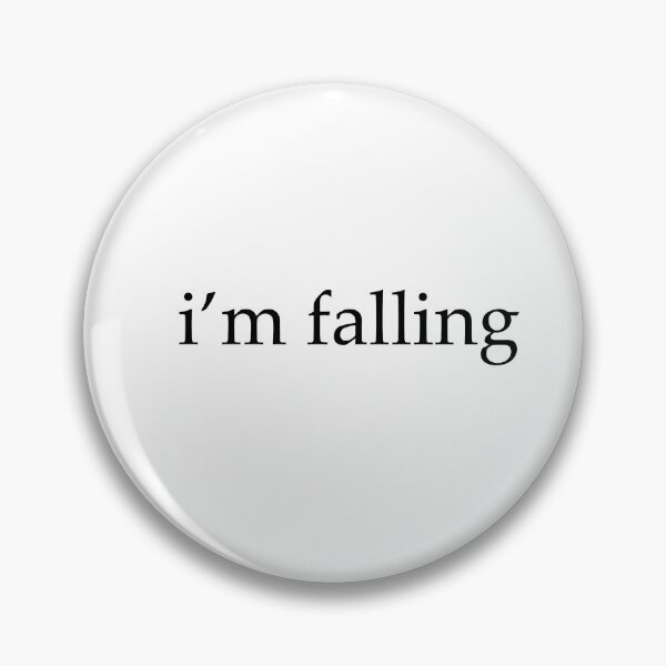 Item preview, i'm falling  designed and sold by chricket.