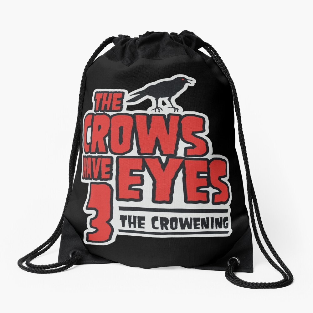 The Crows Have Eyes 3: The Crowening Drawstring Bag