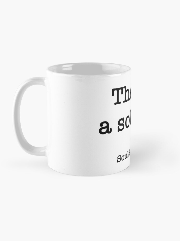 Alternate view of There is a solution Coffee Mug