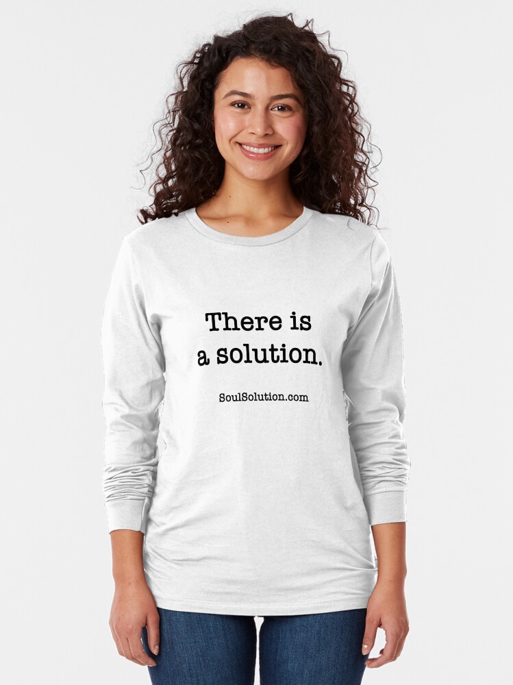 Alternate view of There is a solution Long Sleeve T-Shirt