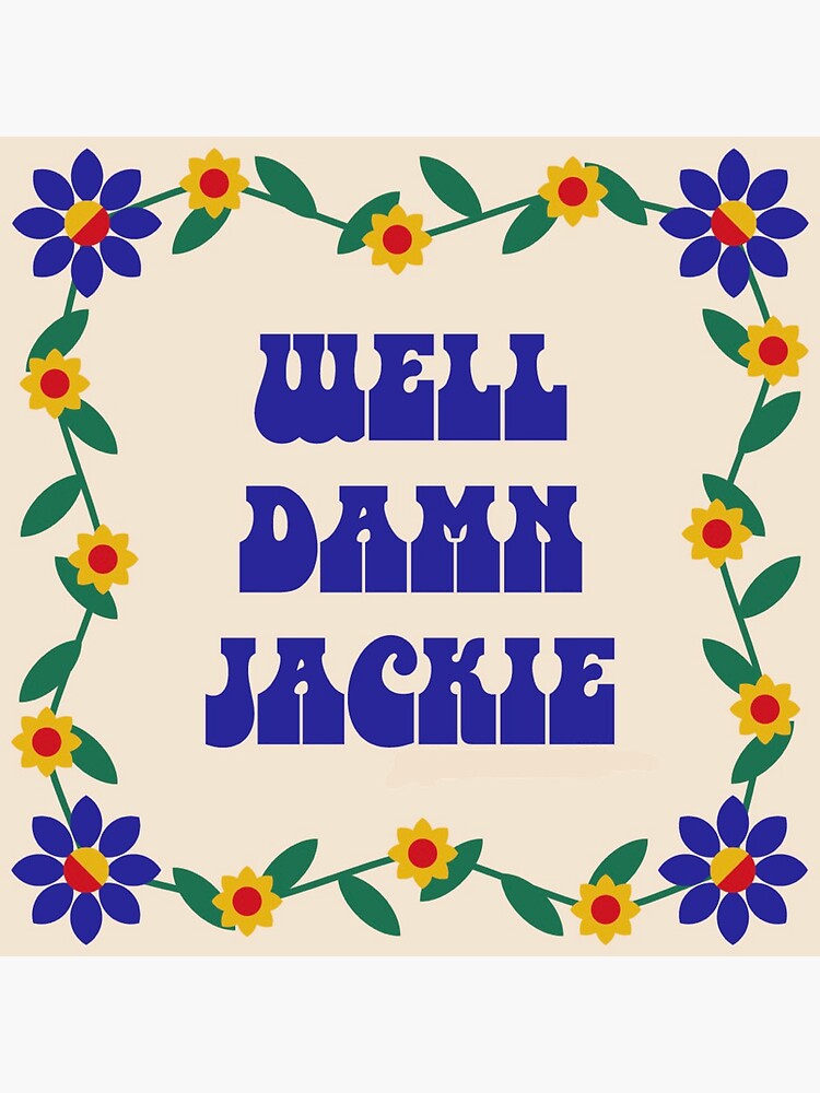 That 70s Show Well Damn Jackie Sticker For Sale By Julianam14 Redbubble 6541