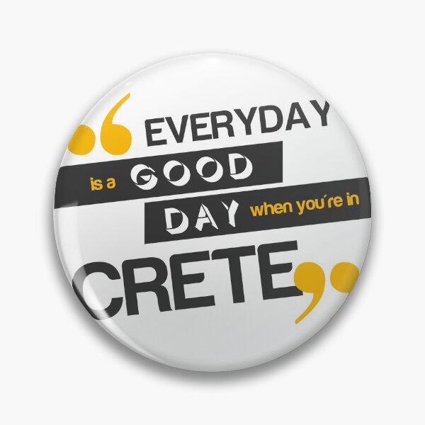 Item preview, Every Day is a Good Day When You're in Crete Quote designed and sold by allincrete.
