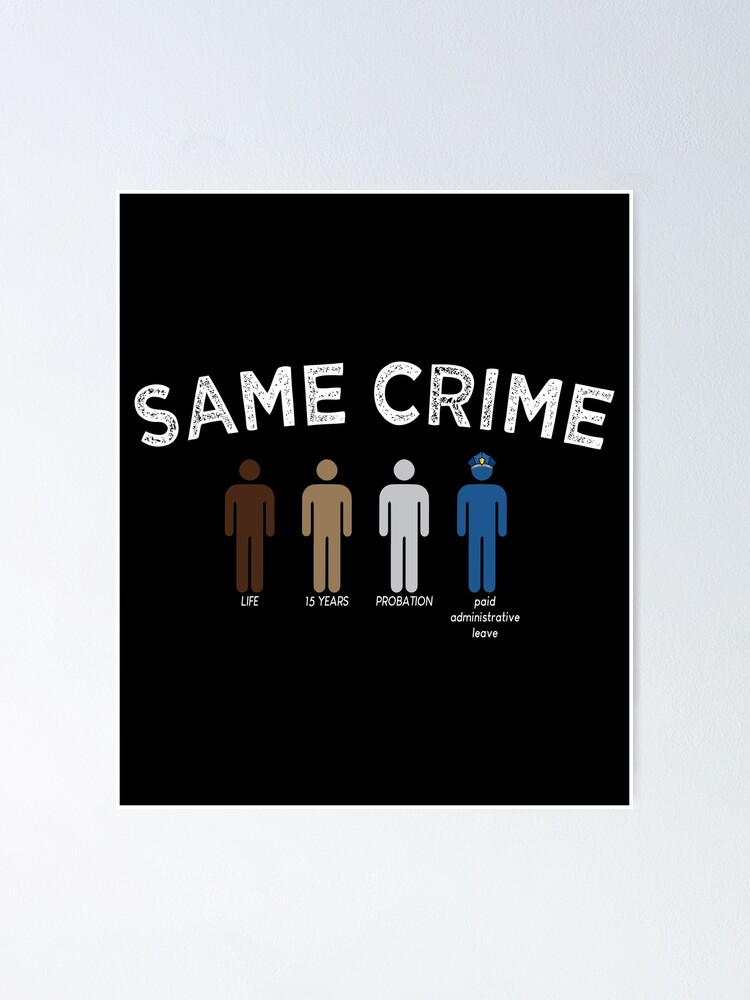 Same Crime, Different Time, Funny Satirical, More Time , Social Inequality,  Anti Racism