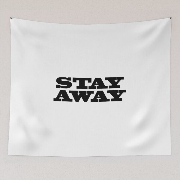 Item preview, Stay Away designed and sold by artpirate.