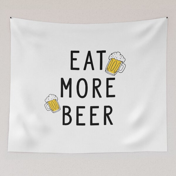 Item preview, Eat More Beer designed and sold by BohemianAtlas.