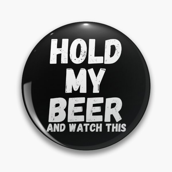 Item preview, Hold My Beer and Watch This designed and sold by razvigod.