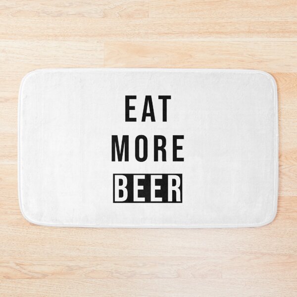 Item preview, Eat More Beer designed and sold by BohemianAtlas.