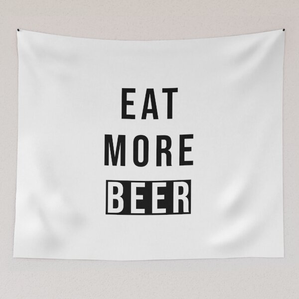 Item preview, Eat More Beer designed and sold by BohemianAtlas.