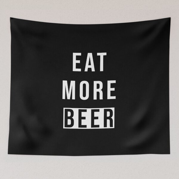 Item preview, Eat More Beer designed and sold by BohemianAtlas.