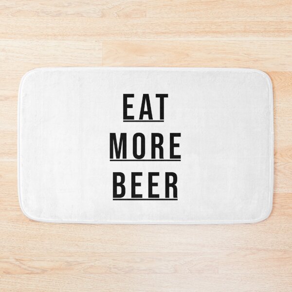 Item preview, Eat More Beer designed and sold by BohemianAtlas.