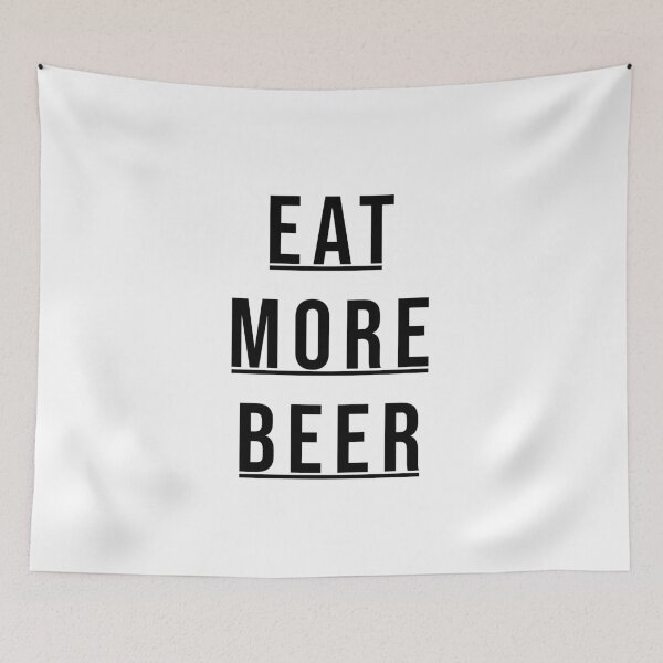 Item preview, Eat More Beer designed and sold by BohemianAtlas.