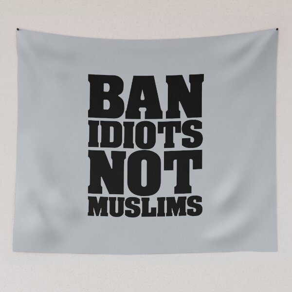 Item preview, Ban Idiots Not Muslims designed and sold by Christopher Taylor.