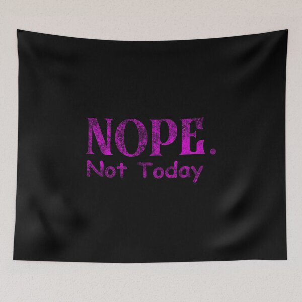 Item preview, NOPE not today meme funny illustration designed and sold by Amineharoni.