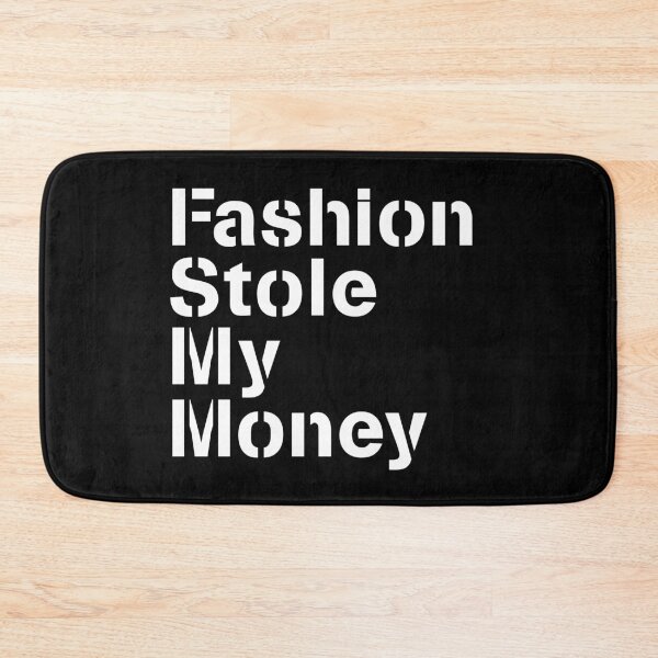 Item preview, Fashion Stole My Money  designed and sold by ShineEyePirate.