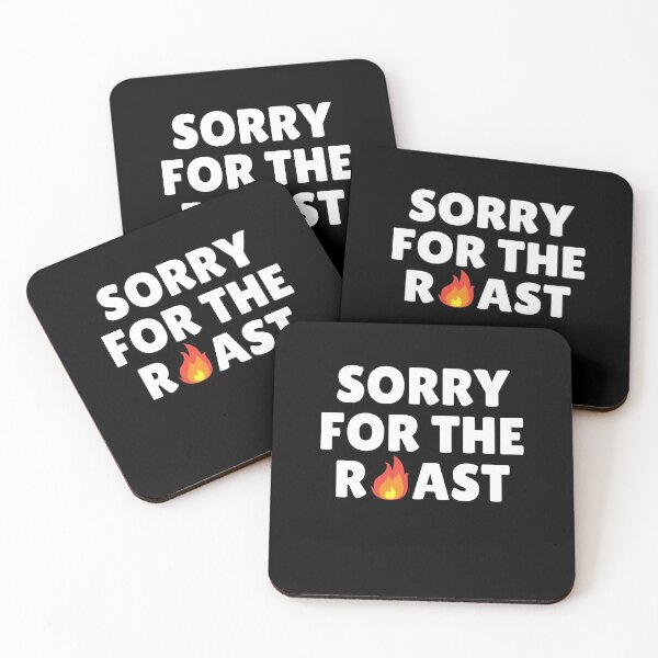 Item preview, Sorry for The Roast designed and sold by razvigod.