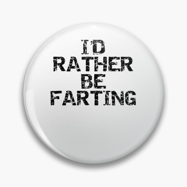 Artikelvorschau, Dad Joke I'd Rather Be Farting Father's Day Gift entworfen und verkauft von TNDesignStudio.