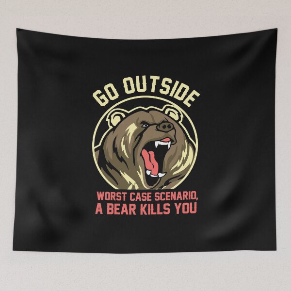 Item preview, Go outside worst case scenario a bear kills you funny camping hiking lover humor quote sarcastic gift vintage  designed and sold by alenaz.
