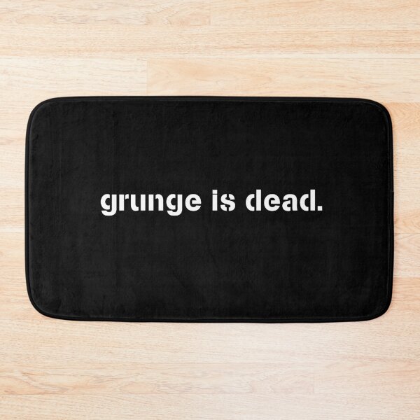 Item preview, Grunge is dead designed and sold by ShineEyePirate.