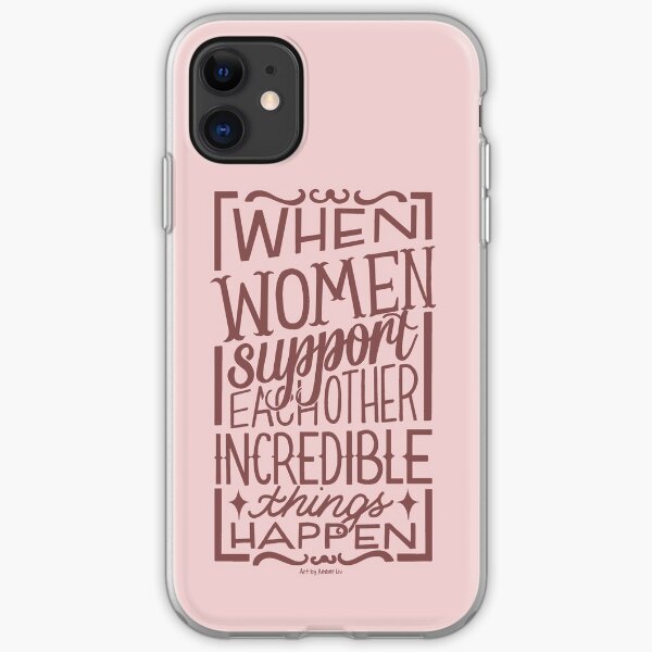 When Women Support Each Other iPhone Soft Case