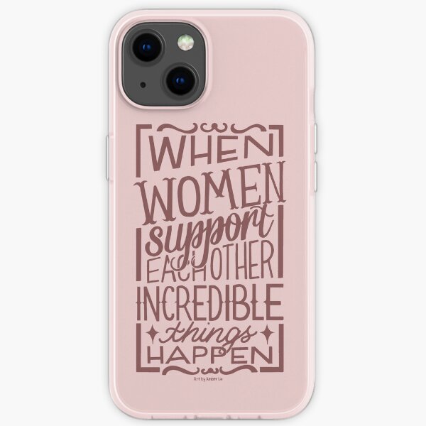 When Women Support Each Other iPhone Soft Case