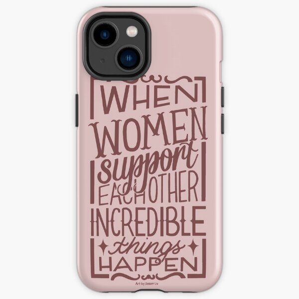When Women Support Each Other iPhone Tough Case