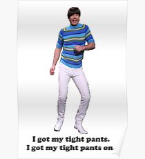 Tight Pants Poster