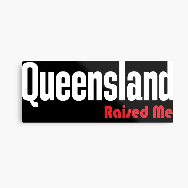 Item preview, Queensland Raised Me designed and sold by ProjectX23.