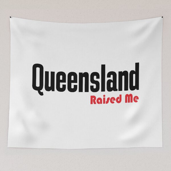 Item preview, Queensland Raised Me Australia designed and sold by ProjectX23.