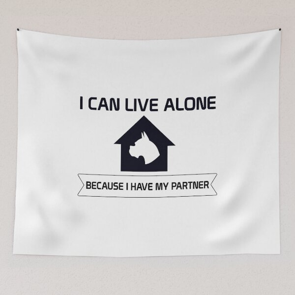 Item preview, I Can Live Alone - Because I Have My Partner - Black designed and sold by saechla.