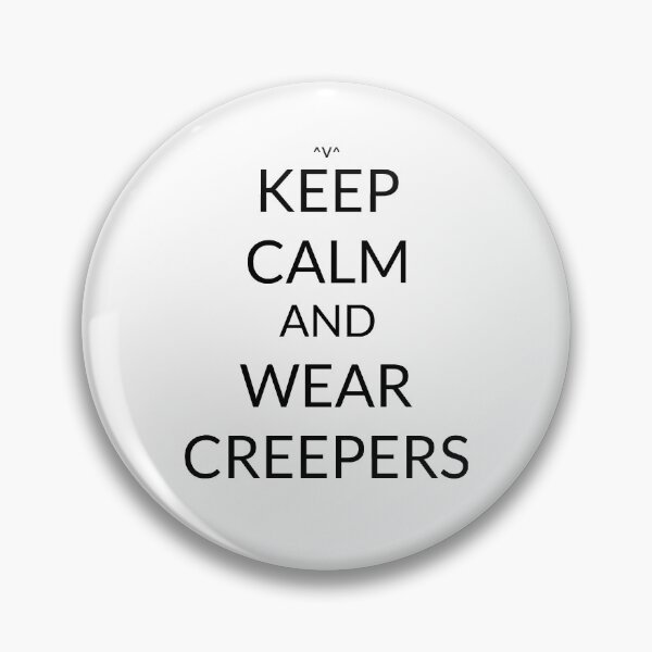 Item preview, Keep Calm And: Wear Creepers designed and sold by Joji387.