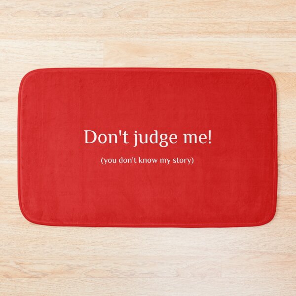 Item preview, Don't judge me designed and sold by Davidfs.