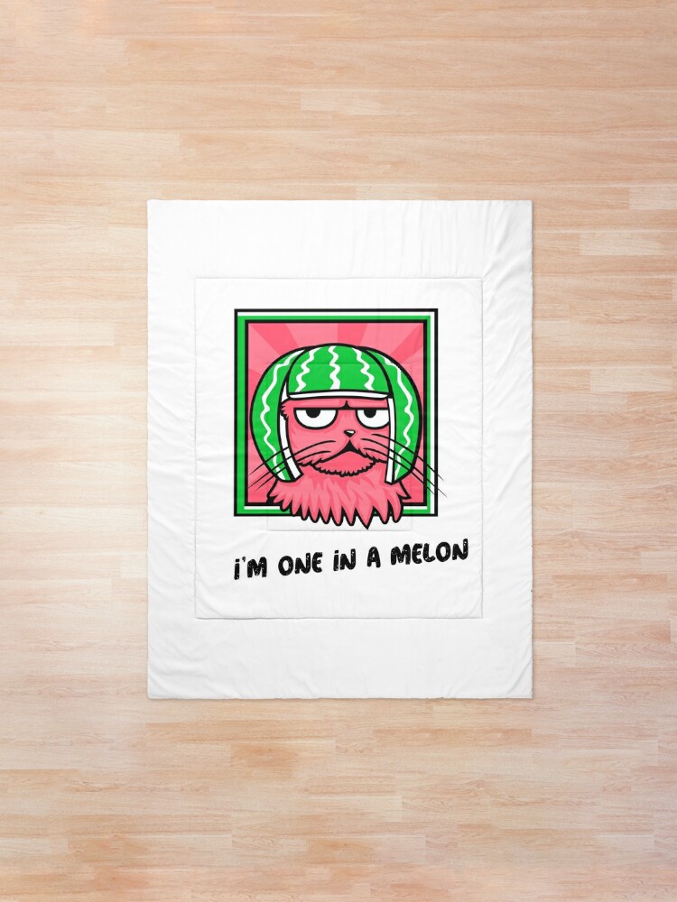 Couvre Lit Un Chat Drole Avec Une Pasteque Au Dessus De Sa Tete Dit Que Je Suis Un Dans Un Melon Par Friendlyspoon Redbubble