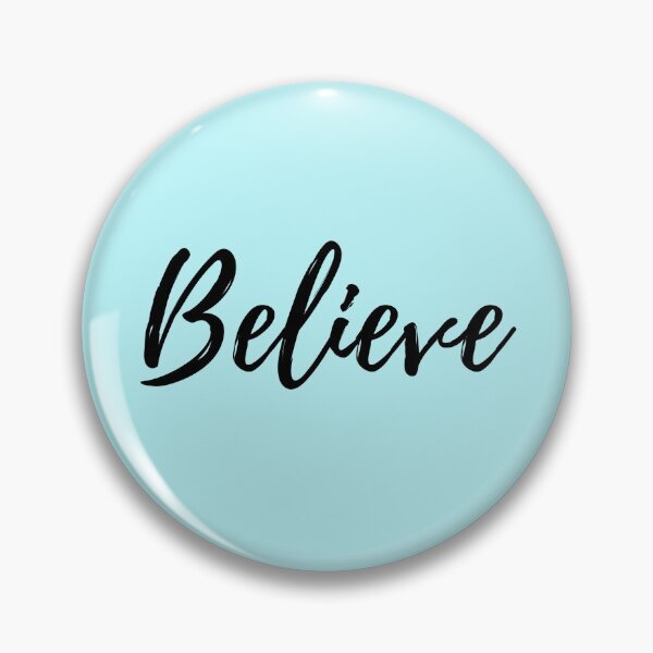 Item preview, Believe - Inspirational and uplifting words designed and sold by Pinnypin.