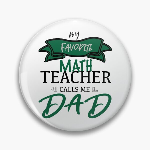 Item preview, My favorite math teacher calls me dad father's day teacher dad designed and sold by Bola06.