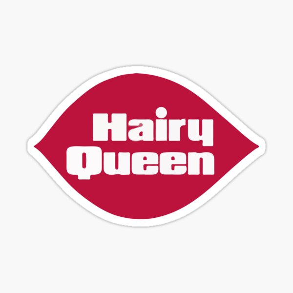 Hairy Queen - The original Sticker