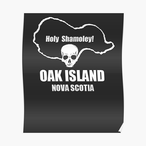 Funny Oak Island Treasure Hunter Holy Shamoley Knights Templar Mystery Nova Scotia Poster