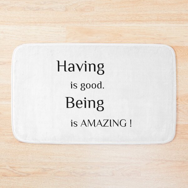 Item preview, Having is good Being is Amazing designed and sold by Davidfs.