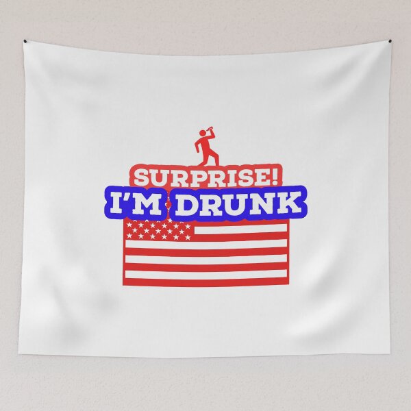 Item preview, SURPRISE I'M DRUNK - 4TH JULY - USA FLAG - USA  designed and sold by Tropical Blood.
