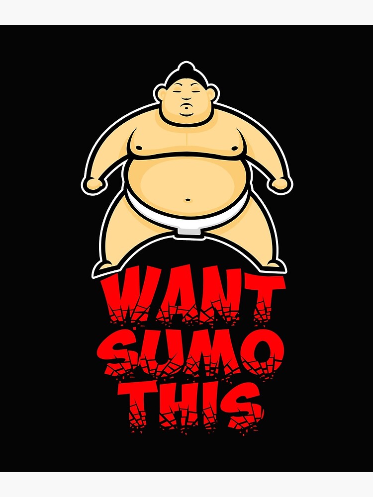 Funny Japanese Sumo Wrestler Want Sumo This Design Greeting Card By Sketcheaj Redbubble