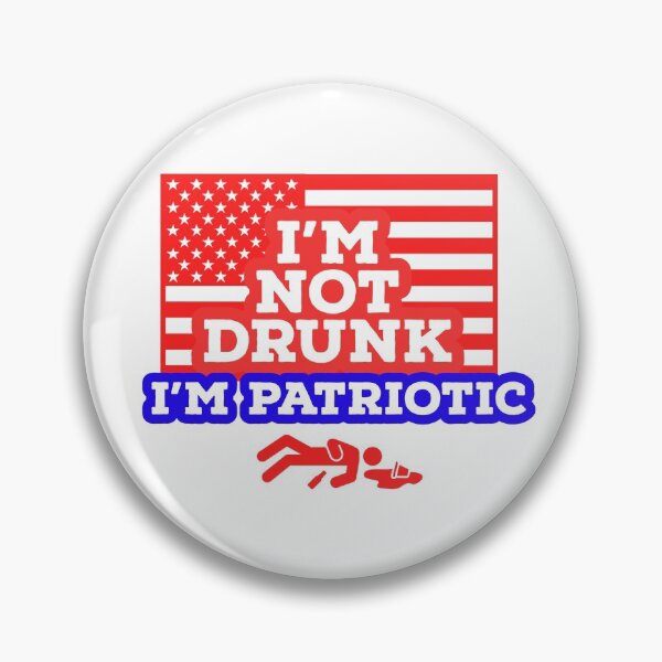 Artikelvorschau, I AM NOT DRUNK - I AM PATRIOTIC - 4TH JULY - DRUNK - USA entworfen und verkauft von Tropical Blood.