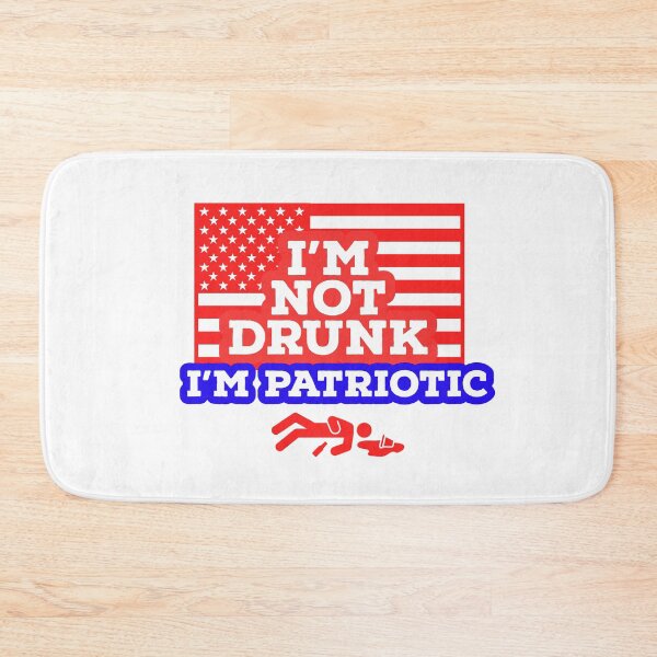 Item preview, I AM NOT DRUNK - I AM PATRIOTIC - 4TH JULY - DRUNK - USA  designed and sold by Tropical Blood.